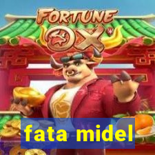 fata midel